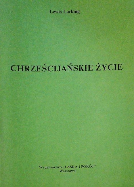 Chrześcijańskie życie Chrześcijańskie życie