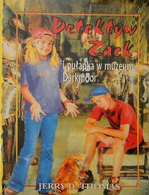 Detektyw Zack i pułapka w muzeum Darkmoor. Jerry D. Thomas