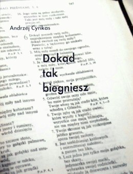 Dokąd tak biegniesz. Andrzej Cyrikas