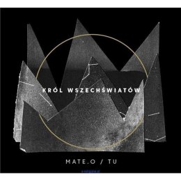 Król Wszechświatów, Mate.O/TU