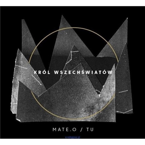 Król Wszechświatów, Mate.O/TU Król Wszechświatów, Mate.O/TU