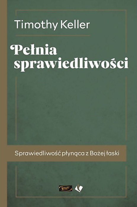Pełnia sprawiedliwości. Timothy Keller