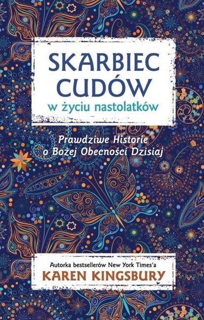 Skarbiec cudów w życiu nastolatków. Karen Kingsbury Skarbiec cudów w życiu nastolatków. Karen Kingsbury