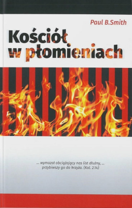 Kościół w płomieniach. Paul B. Smith
