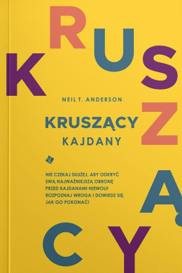 Kruszący kajdany. Neil T. Anderson