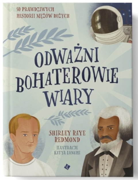 Odważni bohaterowie wiary. Shirley Raye Redmond Odważni bohaterowie wiary. Shirley Raye Redmond