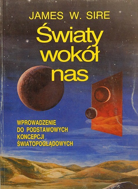 Światy wokół nas. James W. Sire Światy wokół nas. James W. Sire